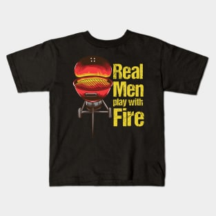 BBQ: Real Men Play With Fire Gift Kids T-Shirt